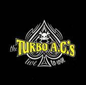 The Turbo ACS : Live To Win